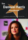 The Danneel Harris Handbook - Everything You Need to Know about Danneel Harris - Emily Smith