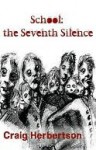 School: The Seventh Silence - Craig Herbertson, Gabriel Strange