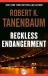 Reckless Endangerment - Robert K. Tanenbaum