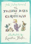 The Twelve Days of Christmas - John Julius Norwich, Quentin Blake