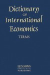 Dictionary of International Economics Terms - John Clark