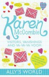 Visitors, Vanishings and Va-Va-Va Voom. Karen McCombie - Karen McCombie