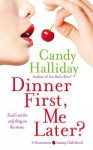 Dinner First, Me Later? - Candy Halliday