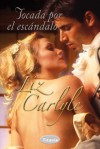 Tocada por el escándalo - Liz Carlyle