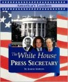 The White House Press Secretary (America's Leaders) - Joanne Mattern