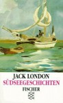 Südseegeschichten - Jack London, Uwe Böker