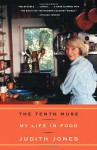 The Tenth Muse: My Life in Food - Judith Jones