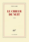 Le crieur de nuit (blanche) (French Edition) - Nelly Alard