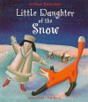 Little Daughter of the Snow - Arthur Ransome, Tom Bower, Shena Guild