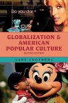 Globalization and American Popular Culture - Lane Crothers