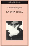 La diva Julia - Franco Salvatorelli, W. Somerset Maugham