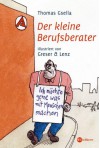 Der Kleine Berufsberater - Thomas Gsella, Achim Greser, Heribert Lenz