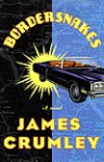 Bordersnakes - James Crumley