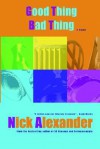 Good Thing Bad Thing - Nick Alexander