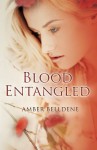 Blood Entangled (Blood Vine Series) - Amber Belldene