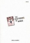 The Stuttering of Wings - Sheila E. Murphy