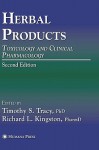 Herbal Products: Toxicology and Clinical Pharmacology - Timothy S. Tracy, Richard L. Kingston