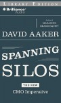 Spanning Silos - David A. Aaker, Phil Gigante