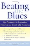 Beating the Blues: New Approaches to Overcoming Dysthymia and Chronic Mild Depression - Michael E. Thase, Susan S. Lang