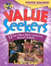 Value Seekers: 13 Fun Filled Bible Lessons about Values - Marilynn Barr, Susan L. Lingo, Megan E. Jeffery