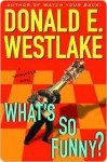 What's So Funny? (Dortmunder, #14) - Donald E Westlake