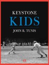 Keystone Kids - John R. Tunis