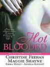 Hot Blooded (Includes: Carpathians, #14; Midnight Upyr, #4; Mageverse, #1) - Angela Knight, Emma Holly, Christine Feehan, Maggie Shayne