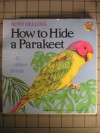 How to Hide a Parakeet & Other Birds - Ruth Heller