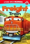 Freight Train (Stone Arch Readers) - Adria F. Klein, Craig Cameron