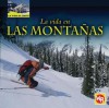 La Vida En Las Montanas/ Living in Mountains (La Vida Al Limite/ Life on the Edge) (Spanish Edition) - Tea Benduhn, Susan Nations