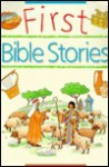 First Bible Stories - Carol Watson, Kim Woolley