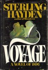 Voyage: A Novel of 1896 - Sterling Hayden