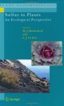 Sulfur in Plants: An Ecological Perspective (Plant Ecophysiology) - Malcolm J. Hawkesford, Luit J. De Kok