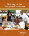 Writing in the Dialogical Classroom: Students and Teachers Responding to the Texts of Their Lives - Bob Fecho, National Council of Teachers