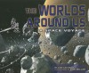 Worlds Around Us: A Space Voyage - Ellen Jackson, Ron Miller