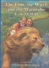 The Lion, the Witch and the Wardrobe (C. Birmingham edition) (Narnia) - C.S. Lewis, Christian Birmingham