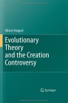 Evolutionary Theory and the Creation Controversy - Olivier Rieppel