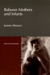 Baboon Mothers and Infants - Jeanne Altmann