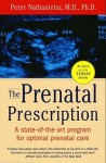 The Prenatal Prescription - Peter Nathanielsz, Christopher Vaughan