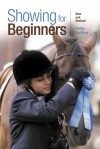 Showing for Beginners, New and Revised: A Guide for Novice Hunter-Seat Show Riders of All Ages - Hallie McEvoy