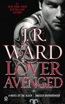 Lover Avenged: A Novel of the Black Dagger Brotherhood - J.R. Ward