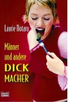 Männer und andere Dickmacher - Laurie Notaro