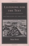 Listening for the Text: On the Uses of the Past (The Middle Ages Series) - Brian Stock