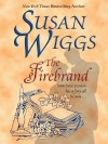 The Firebrand (Great Chicago Fire Trilogy #3) - Susan Wiggs