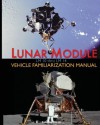 Lunar Module LM 10 Thru LM 14 Vehicle Familiarization Manual - Grumman, NASA