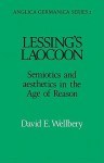 Lessing's Laocoon: Semiotics and Aesthetics in the Age of Reason - David E. Wellbery