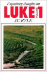 Expository Thoughts on the Gospels: Luke Vol. 1 - J.C. Ryle