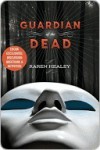 Guardian of the Dead - Karen Healey