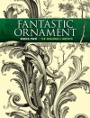 Fantastic Ornament, Series Two: 118 Designs and Motifs (Dover Pictorial Archive) - A. Hauser