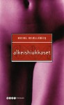 Alkeishiukkaset - Michel Houellebecq, Ville Keynäs